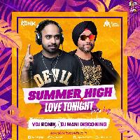 Summer High x Love Tonight (Remix) - VDJ Ronik x DJ Mani